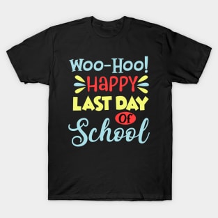Happy Last Day Of School Teacher Student Graduation Gift T-Shirt